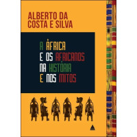 A África e os africanos na história e nos mitos